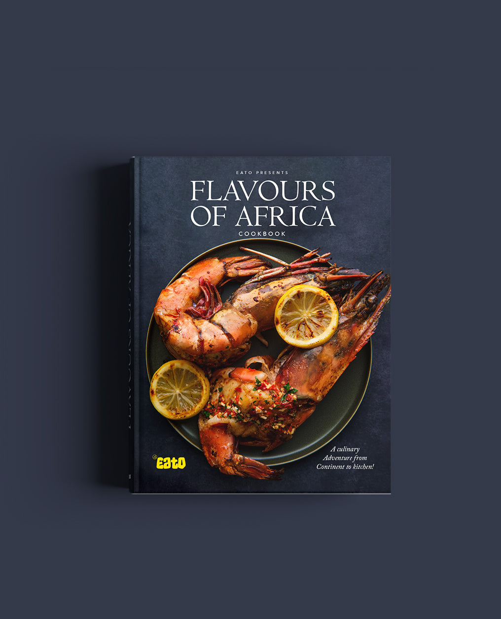 PRE-ORDER - EATO PRESENTS: FLAVOURS OF AFRICA COOKBOOK