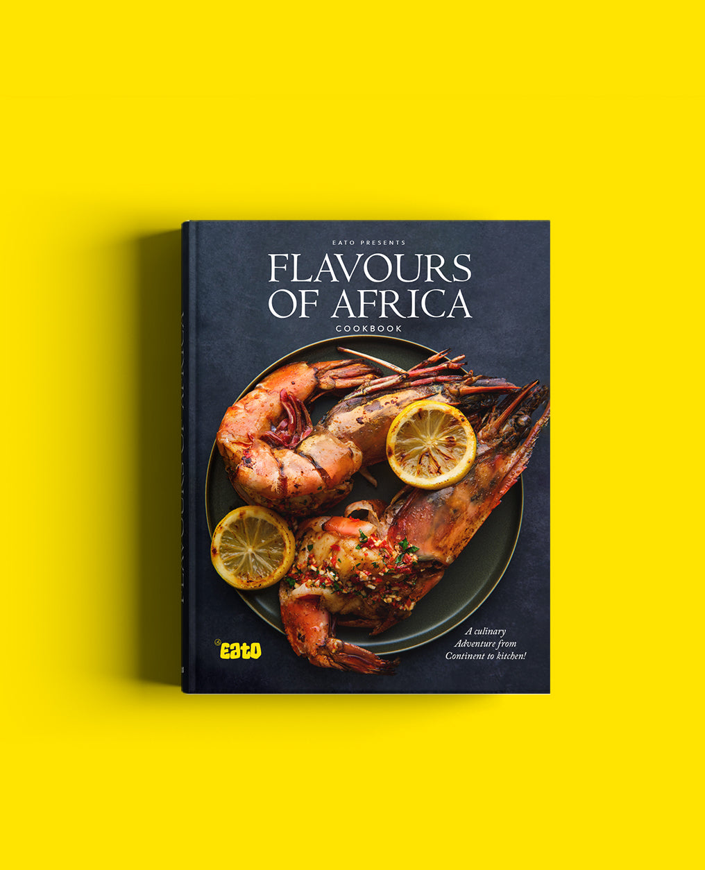 PRE-ORDER - EATO PRESENTS: FLAVOURS OF AFRICA COOKBOOK